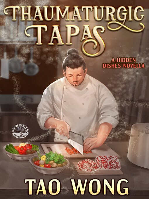 Title details for Thaumaturgic Tapas by Tao Wong - Available
